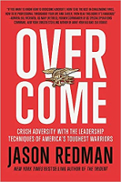 book cover: Overcome: Crush Adversity with the Leadership Techniques of America's Toughest Warriors by Jason Redman