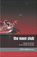 book cover of The Noon Club by Will Wilkinson